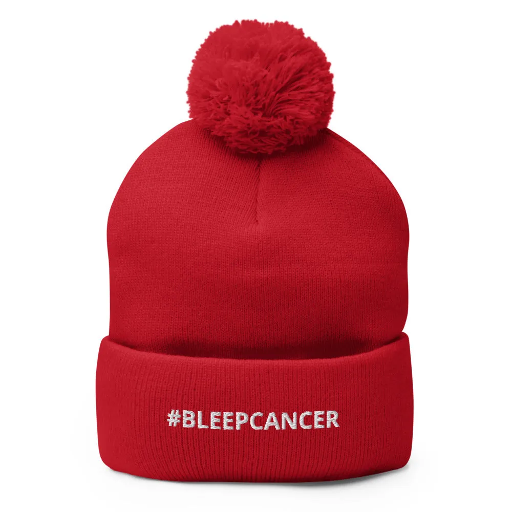 "#BLEEPCANCER" Pom-Pom Beanie
